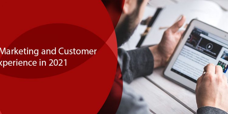 Content Marketing and Customer Experience in 2021