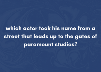 which actor took his name from a street that leads up to the gates of paramount studios?