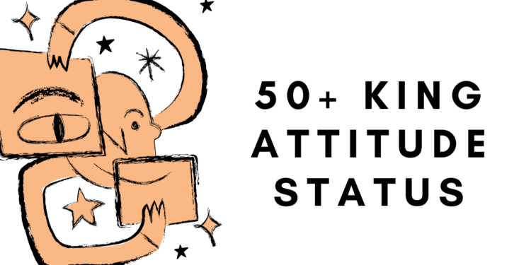 King Attitude Status
